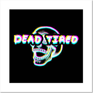 Dead Tired Glitchy Skull Posters and Art